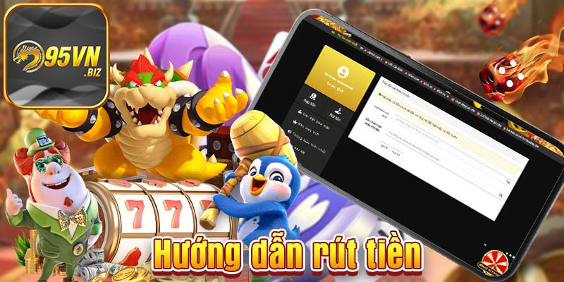Rút tiền 95vn