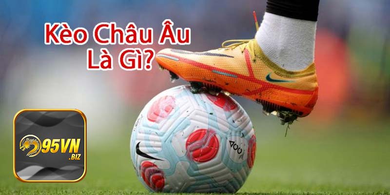 Kèo Châu Âu