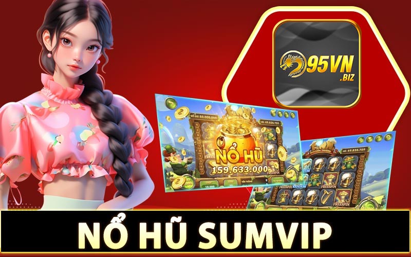 Nổ hũ sumvip